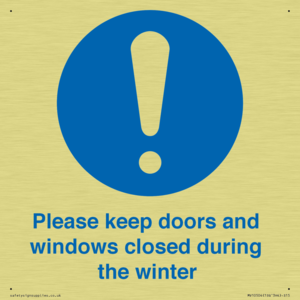 Please keep doors and windows closed during the winter